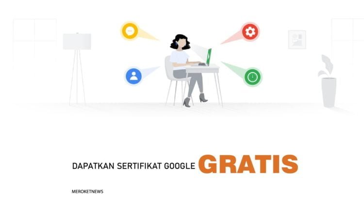 Cara Mendapatkan Sertifikat Gratis dari Google